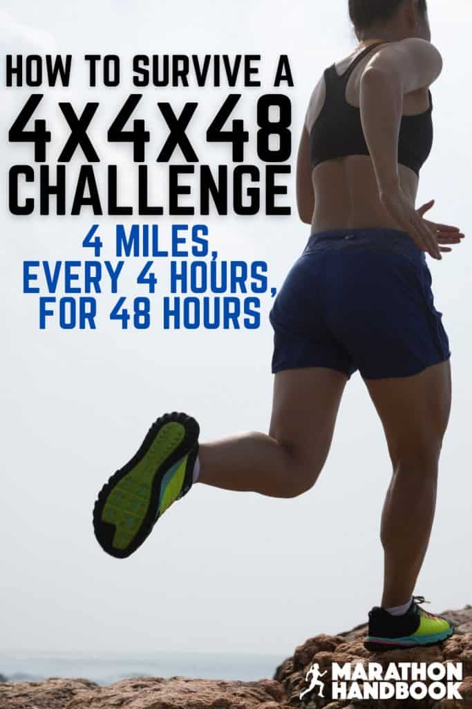 Here's How To Survive The 4x4x48 Challenge A 6 Step Plan