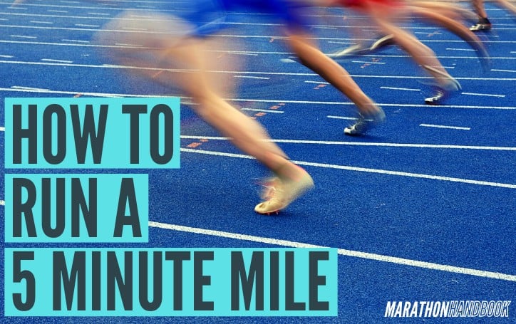 How To Run A 5 Minute Mile