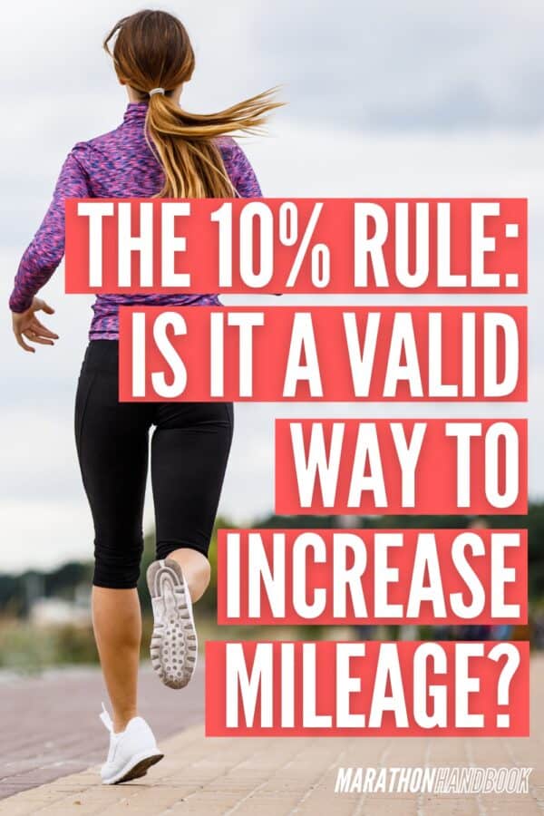 The 10 Rule Is It A Valid Way To Increase Your Weekly Running Mileage?