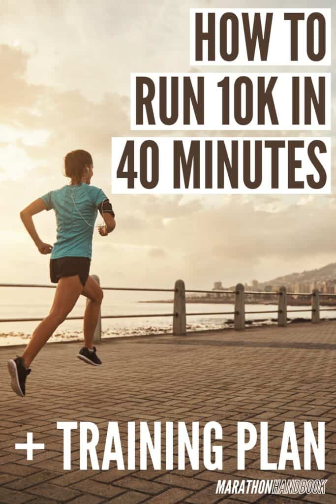 How To Run 10k In 40 Minutes Training Plan