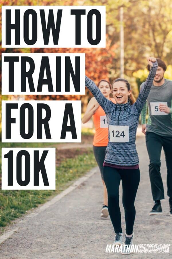 How To Train For A 10k Successfully (9 Pro Tips + Training Plan)