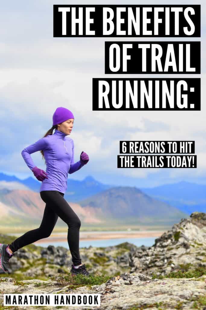 The badass benefits of trail running