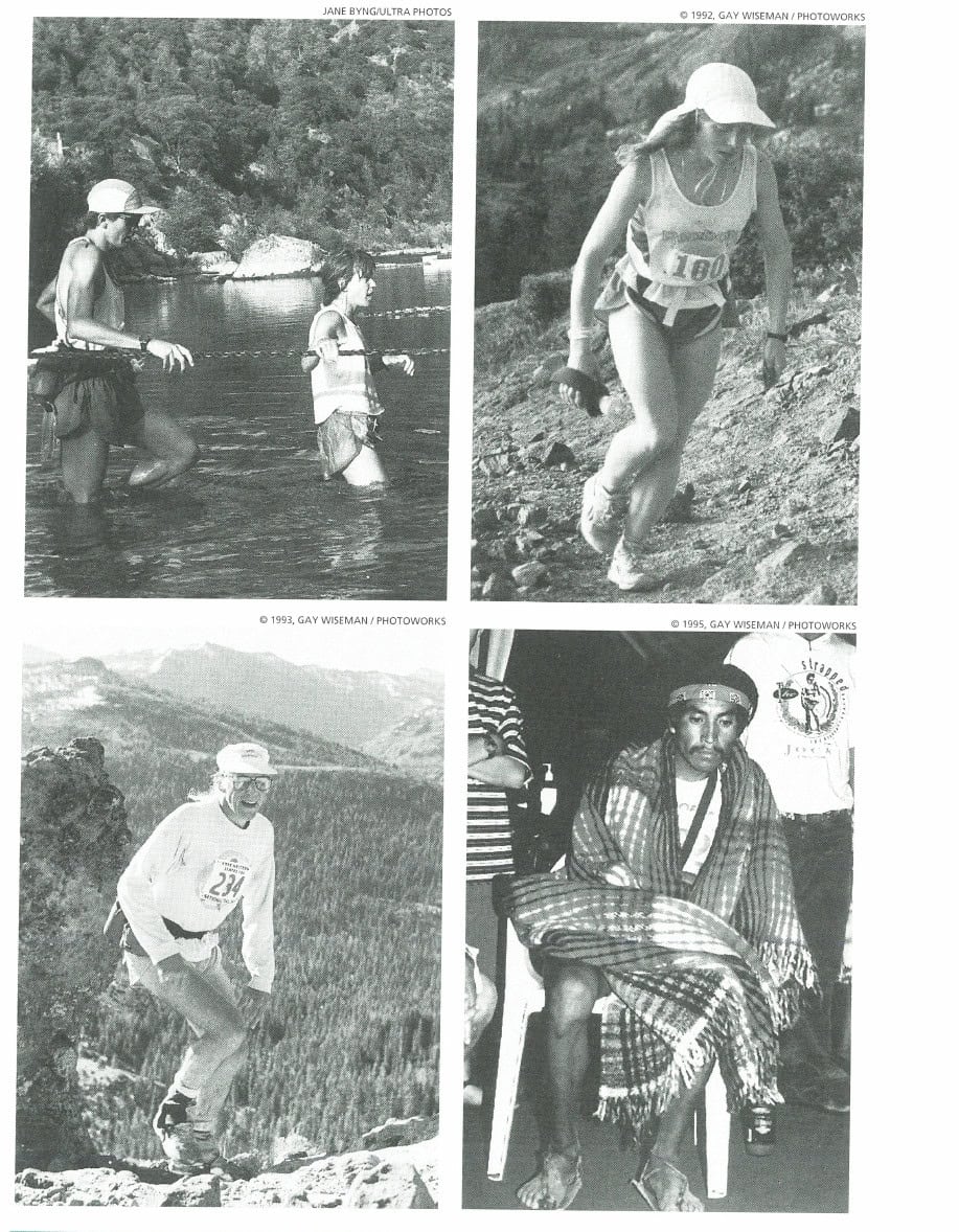 The History of Western States 33 (Clockwise from top left): Ann Trason and Carl Anderson crossing at Ruck-A-Chucky; two-time winner Kathy D'Onofrio-Wood approaching Emigrant Pass; Tarahumara Indian Gabriel Bautista after his third-place finish in the 1995 race; and 1,000-Mile Buckle winner Ian Maddieson atop Cougar Rock.