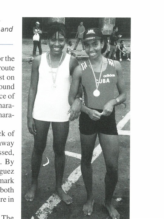 The Long Way Around 13 These two Cuban girls ran the half-marathon barefoot, finishing third and fourth overall.