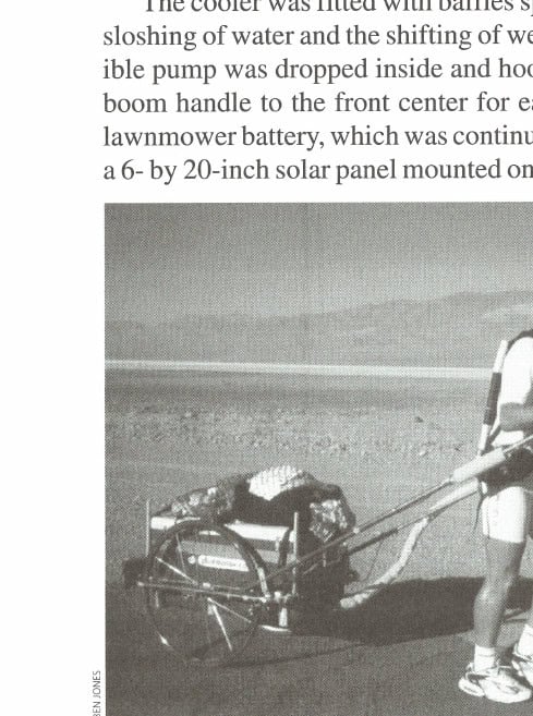 My Most Unforgettable Ultramarathon 14 This specially designed, two-wheeled trailer allowed Marshall, in accordance with Badwater-to-Whitney rules, to carry everything he needed from start to finish: food, clothing, equipment, and all necessary water.