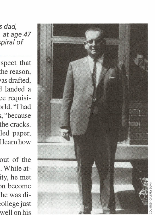 The sudden death of Jerry's dad, John Raymond (Ray) Dunn, at age 47 sent Jerry down a 20-year spiral of self-destruction.