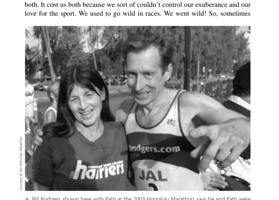 Run to Salvation 22 Bill Rodgers, shown here with Patti at the 2003 Honolulu Marathon, says he and Patti were alike in their exuberance and love of the sport.