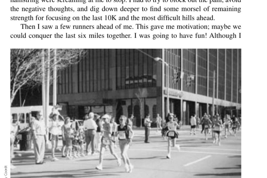 My Most Unforgettable Marathon: March/April 2005 17 The author midrace, running "her Olympics."