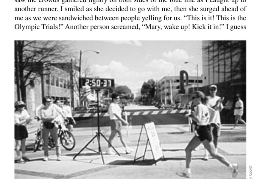 My Most Unforgettable Marathon: March/April 2005 16 The author in the final mile of the 2000 Olympic Trials Marathon.