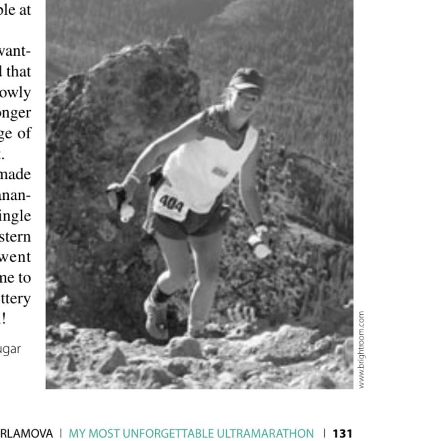 My Most Unforgettable Ultramarathon (Vol. 9, No. 4) 17 Olga Varlamova reaches Cougar Rock during the 2004 Western States 100.