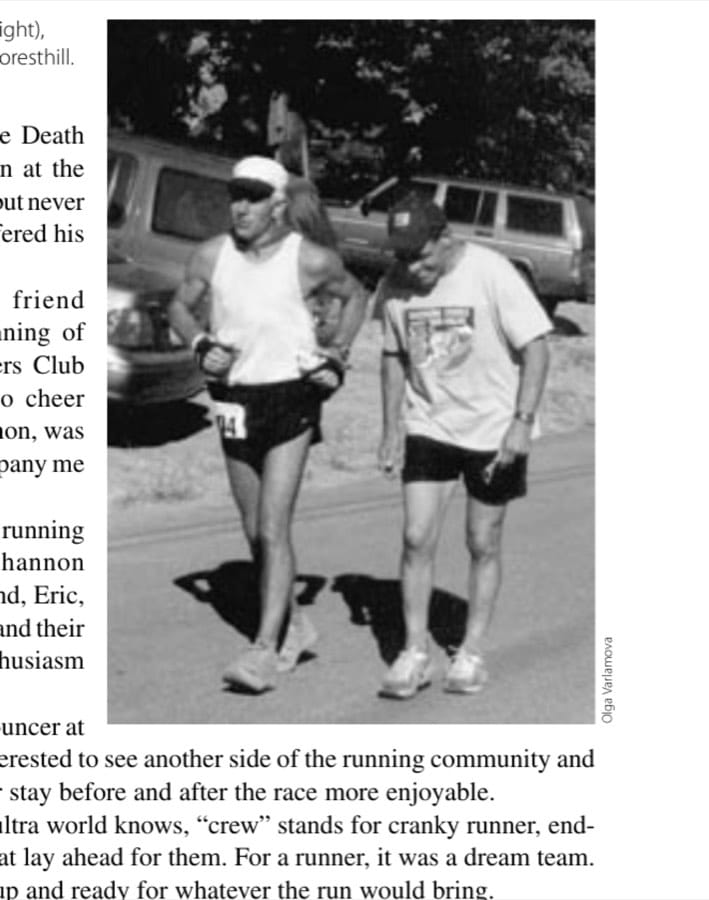 My Most Unforgettable Ultramarathon (Vol. 9, No. 4) 18 My pacer, Nick Palazzo (right), cheers on Mike Pastore at Foresthill.