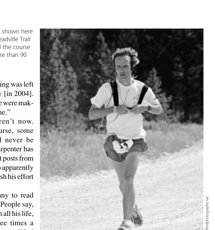 Matt Carpenter 15 Carpenter, shown here in the 2005 Leadville Trail 100, shattered the course record by more than 90 minutes.