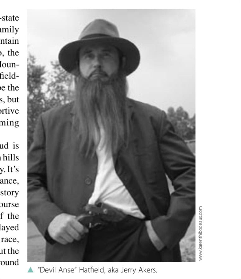 Hatfield-Mccoy Marathon 9 "Devil Anse" Hatfield, aka Jerry Akers.