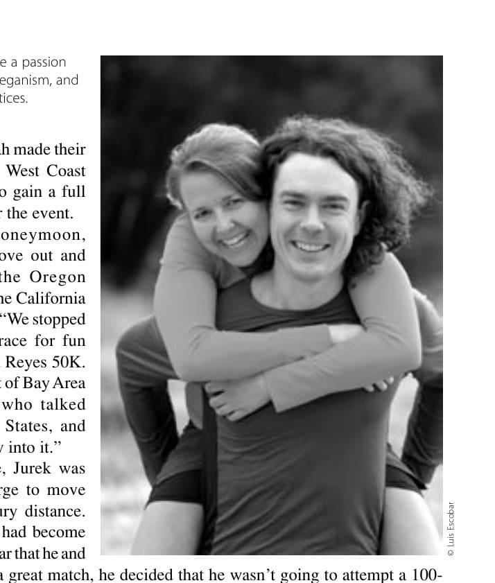 Scott Jurek 14 The Jureks share a passion for ultrarunning, veganism, and their therapy practices.