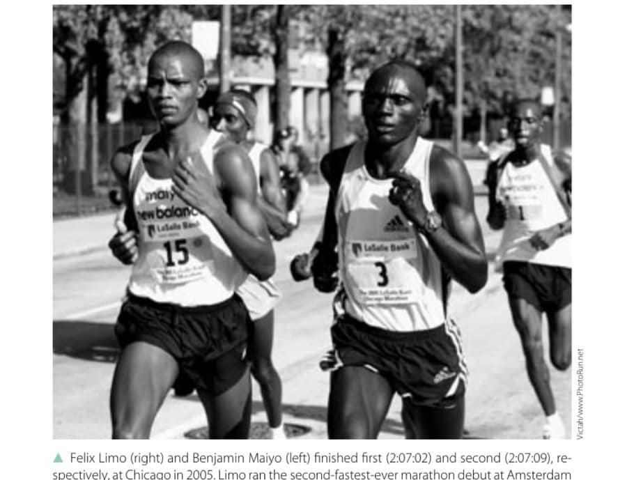Perspectives On Kenyan Marathon Running 21 Felix Limo (right) and Benjamin Maiyo (left) finished first (2:07:02) and second (2:07:09), respectively, at Chicago in 2005. Limo ran the second-fastest-ever marathon debut at Amsterdam in 2003 (finishing second in 2:06:42). Maiyo was second at Boston in 2006 (2:08:21).