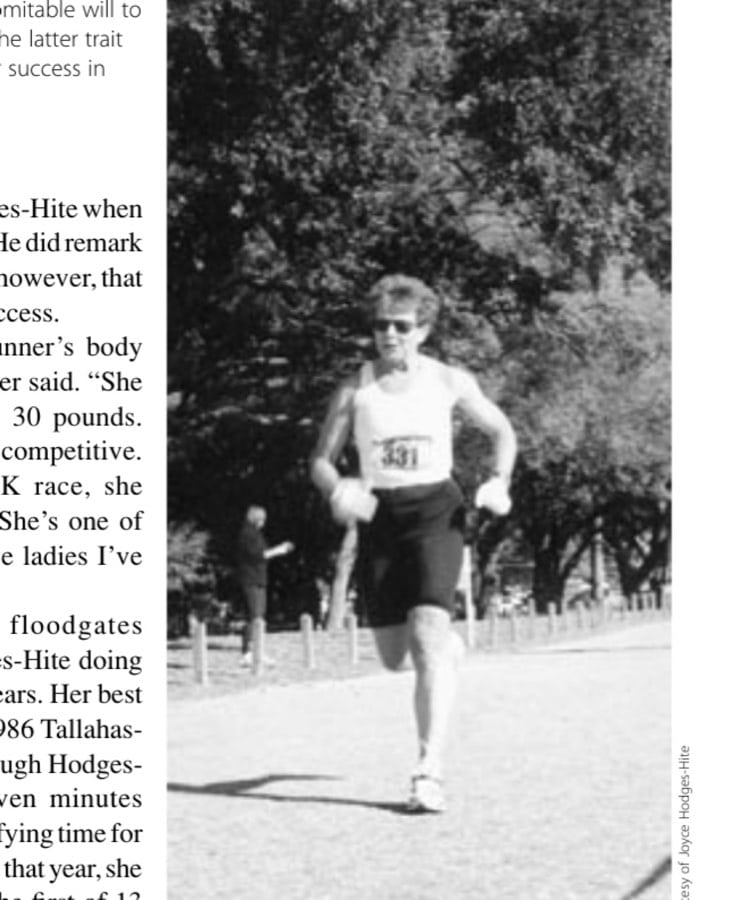 Stepping Up Tolonger Distances 9 Hodges-Hite is blessed with a runner's body and indomitable will to finish what she starts, the latter trait explaining much of her success in long-distance races.