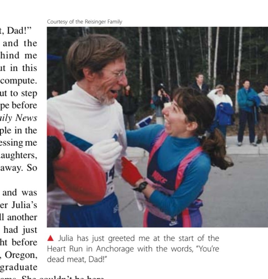Julia has just greeted me at the start of the Heart Run in Anchorage with the words, "You're dead meat, Dad!"