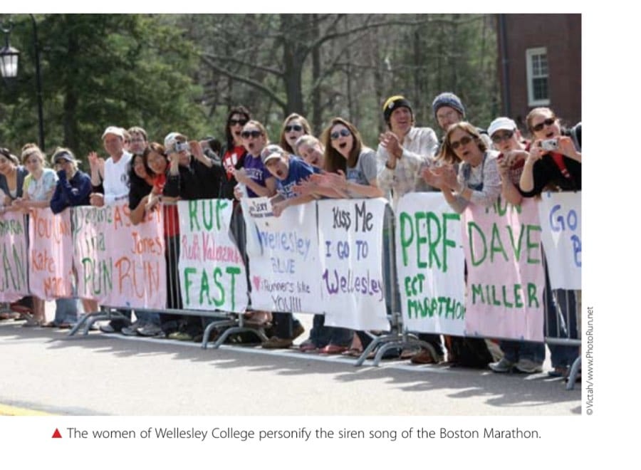 In Pursuit of Ghosts and Unicorns 18 The women of Wellesley College personify the siren song of the Boston Marathon.