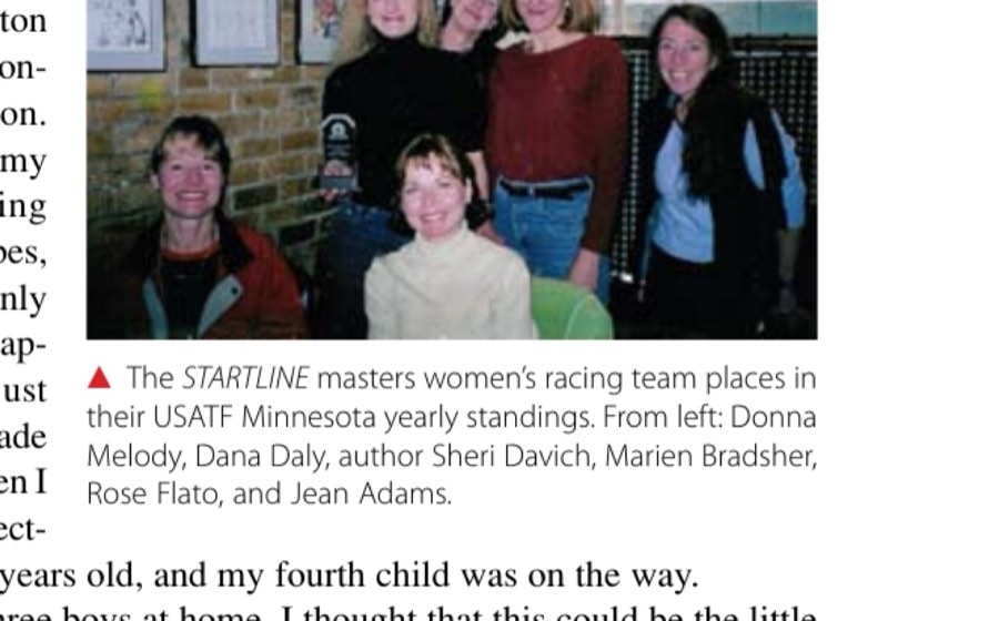 Falling For Boston 9 The STARTLINE masters women's racing team places in their USATF Minnesota yearly standings. From left: Donna Melody, Dana Daly, author Sheri Davich, Marien Bradsher, Rose Flato, and Jean Adams.