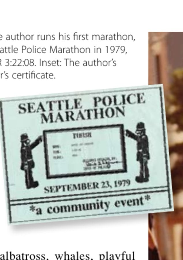 My Most Unforgettable Marathon (Vol. 13, No. 4) 21 Inset: The author's finisher's certificate (Seattle Police Marathon, September 23, 1979).