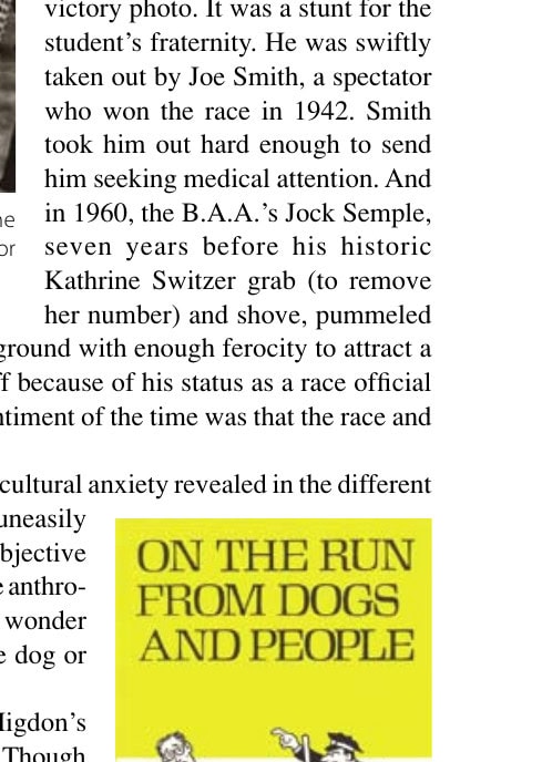 Dog Days at Boston 11 Hal Higdon writes about classic canine encounters and other running problems in On the Run From Dogs and People.