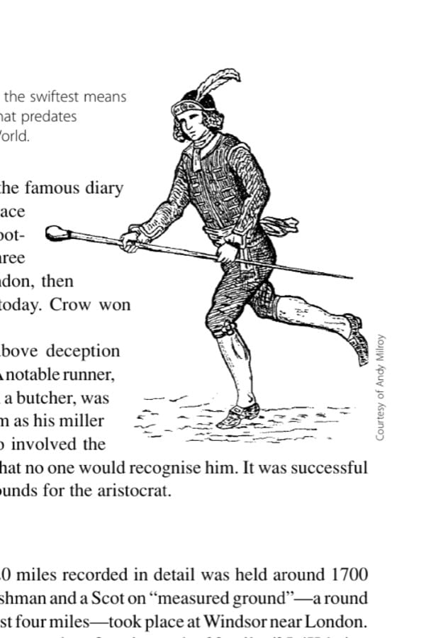 Running footmen, who provided the swiftest means of communication, have a history that predates Columbus's discovery of the New World.