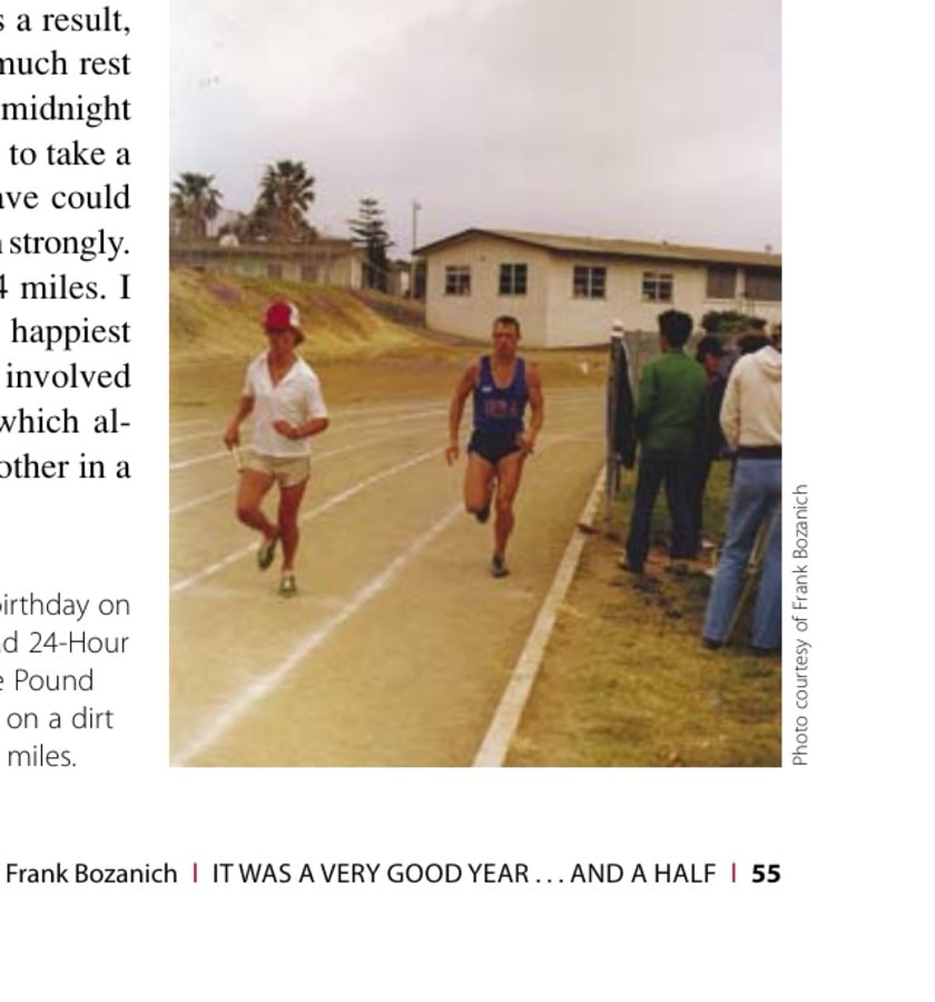 Frank celebrated his 35th birthday on the second day of the Carlsbad 24-Hour Relay, which he ran with Dave Pound on a two-man team. Running on a dirt track, Dave and Frank ran 154 miles.