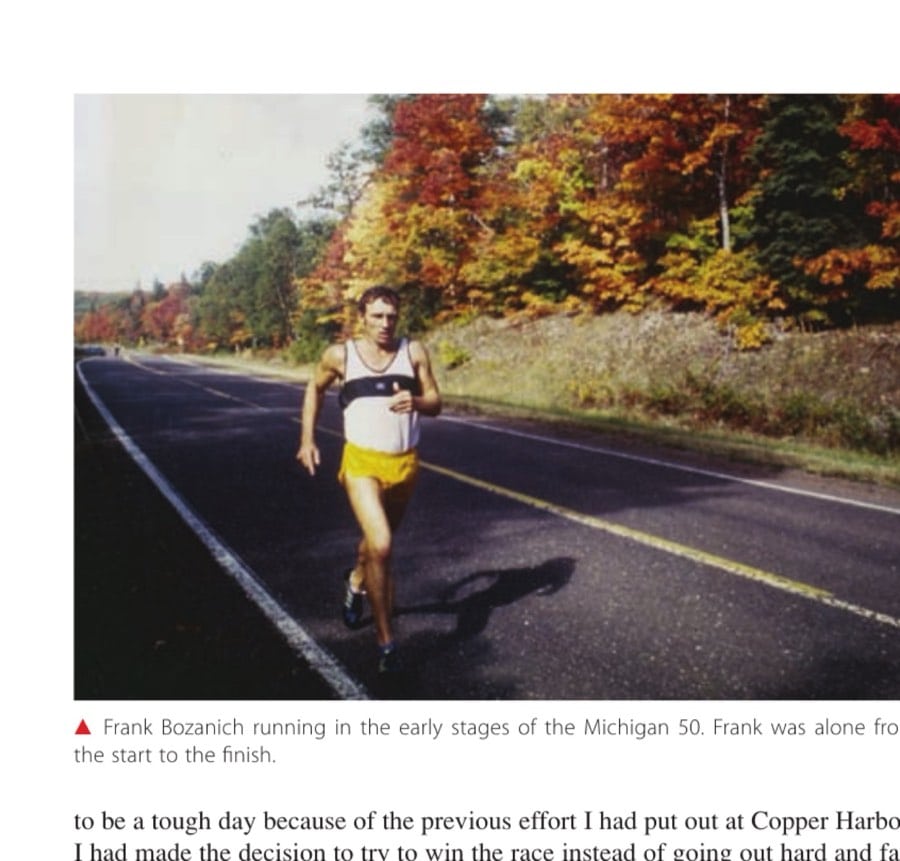 Finishing Off A Great Year 7 Frank Bozanich running in the early stages of the Michigan 50. Frank was alone from the start to the finish.
