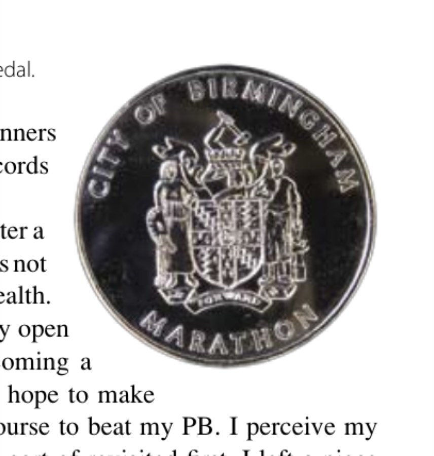My Most Unforgettable Marathon (Vol. 15, No. 4) 6 The author's Birmingham Marathon finisher's medal.