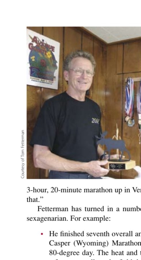 Tom Fetterman has won a multitude of medals, plaques, and trophies since entering his first distance race at the age of 40.