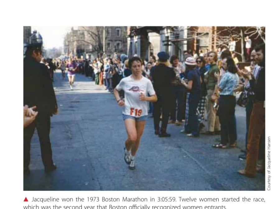 Jacqueline won the 1973 Boston Marathon in 3:05:59. Twelve women started the race, which was the second year that Boston officially recognized women entrants.