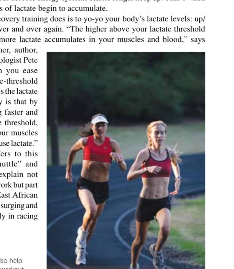 Training partners also help in any form of speed workout. One of the advantages of active-recovery training is that near-endless variations on the theme help keep workouts fun.