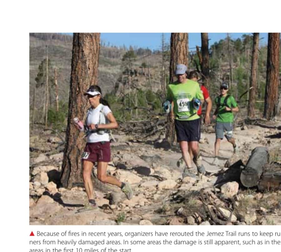 Knowthe Pain 5 Because of fires in recent years, organizers have rerouted the Jemez Trail runs to keep runners from heavily damaged areas. In some areas the damage is still apparent, such as in these areas in the first 10 miles of the start.