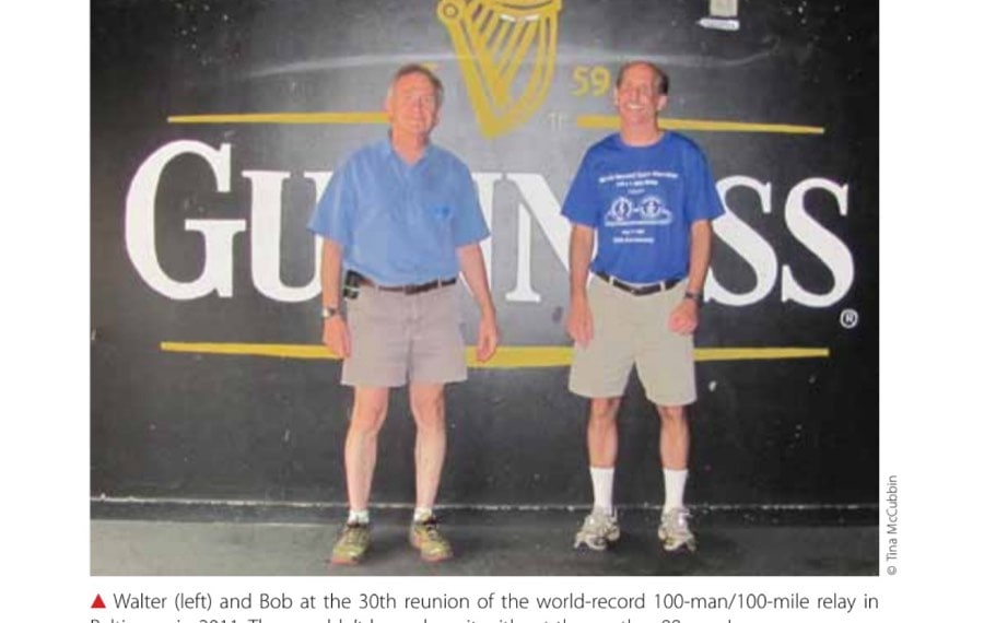 Walter (left) and Bob at the 30th reunion of the world-record 100-man/100-mile relay in Baltimore in 2011. They couldn't have done it without those other 98 guys!