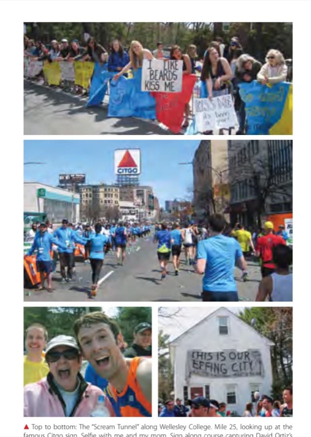 Top to bottom: The "Scream Tunnel" along Wellesley College. Mile 25, looking up at the famous Citgo sign. Selfie with me and my mom. Sign along course capturing David Ortiz's memorable quotation from the days after the 2013 Boston Marathon.