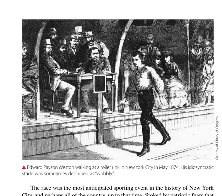 Edward Payson Weston walking at a roller rink in New York City in May 1874. His idiosyncratic stride was sometimes described as "wobbly."