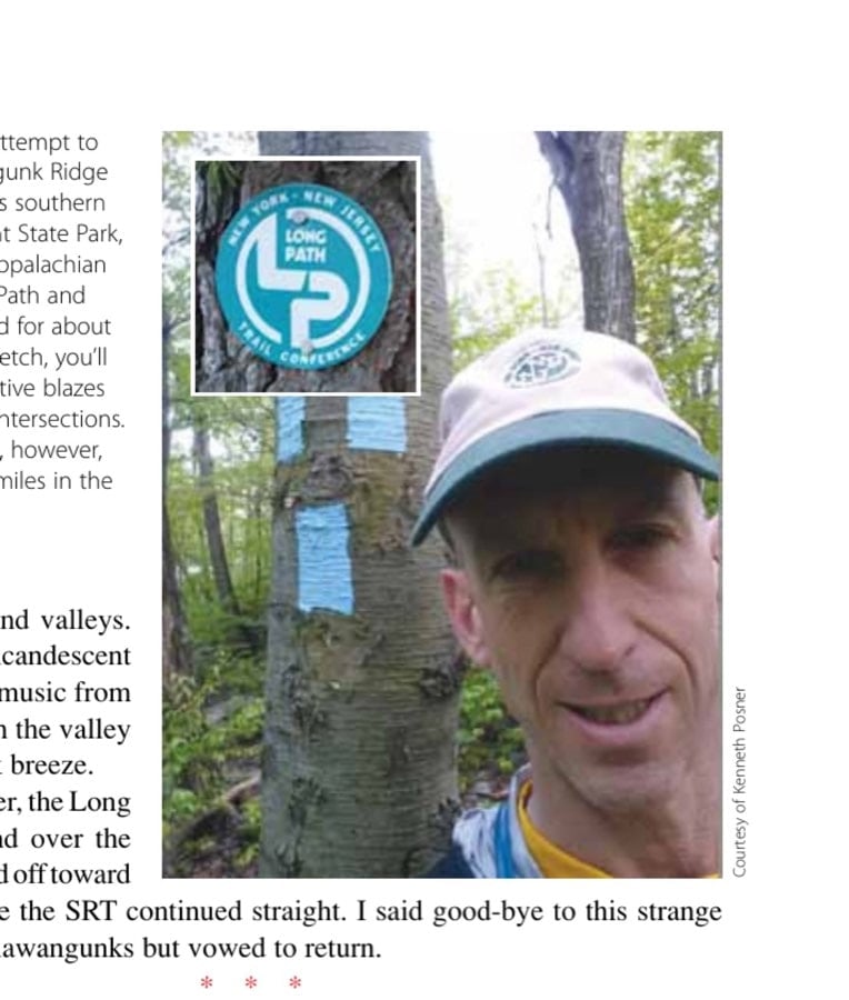 Running The Shawangunk Ridge Trail 13 Setting off on an attempt to thru-run the Shawangunk Ridge Trail (SRT), at the trail's southern terminus in High Point State Park, where it meets the Appalachian Trail. Inset: The Long Path and the SRT are co-aligned for about 30 miles. Over this stretch, you'll encounter the distinctive blazes for both trails at key intersections. If you miss the blazes, however, you may wander for miles in the wrong direction.