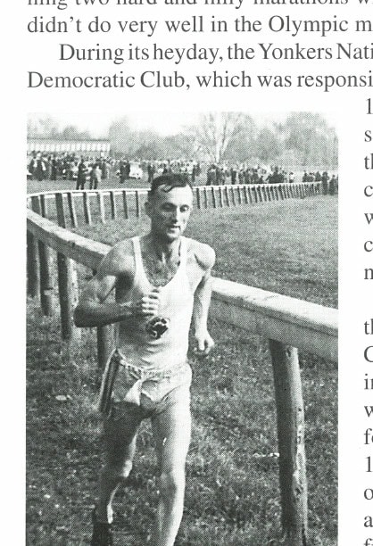 My Most Unforgettable Marathon . . . 7 Kelley finishes the 1946 Yonkers National Marathon with four miles on the dreaded Empire City Race Track.