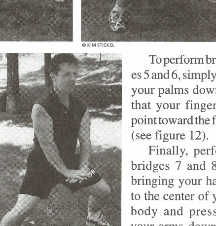 Figure 14 (above right): Bridges 7 and 8: press the hands downward, palms facing the ground.