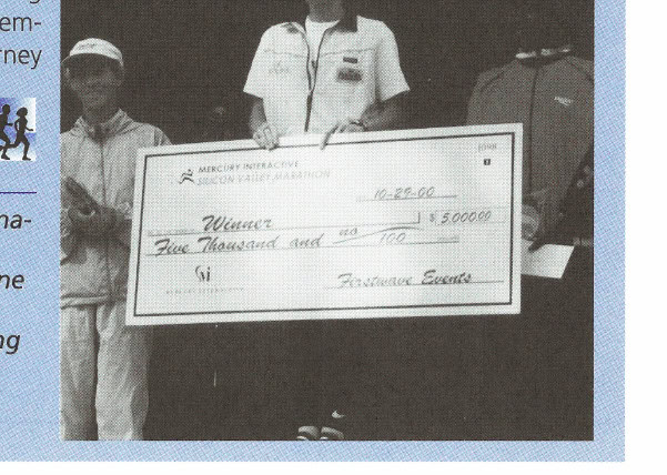 My Most Unforgettable Marathon: March/April 2001 9 Since her first international marathon in 1997, Sandy has gone on to win several marathons, including the 2000 Mercury Interactive Silicon Valley Marathon.