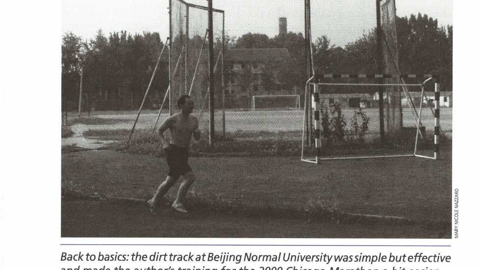 Back to basics: the dirt track at Beijing Normal University was simple but effective and made the author's training for the 2000 Chicago Marathon a bit easier.