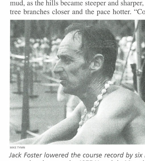 Masters of the Marathon 20 Jack Foster lowered the course record by six minutes when he won the 1975 Honolulu Marathon. (photo by Mike Tymn)